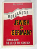 Holocaust: Jewish or German? I Denounce The Lie Of The Century. Siegfried Ellwanger Castan