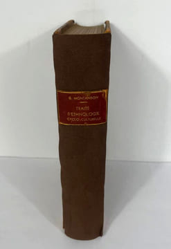 Ologénèse culturelle. Traité d'ethnologie cyclo-culturelle et d'ergologie systématique. George Montandon