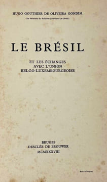 Le Brésil et les échanges avec l'union belgo-luxembourgeoise. Hugo Gondim