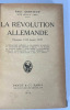 La révolution allemande (novembre 1918-janvier 1919). Paul Gentizon