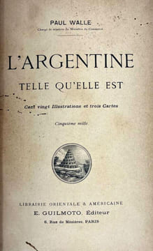 L'Argentine telle qu'elle est. Paul Walle