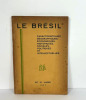 Le Brésil. Caractéristiques géographiques, économiques, historiques, sociales, politiques et intellectuelles. Inconnu