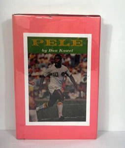 Pelé by Don Kowet [signé par Pelé / signed by Pelé]