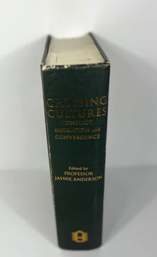 Crossing Cultures: Conflict, Migration, and Convergence. Proceedings of the 32nd International Congress of the History of Art. Jaynie Anderson (ed.)