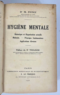 Hygiène mentale. Historique et organisation actuelle - Méthode - Principes fondamentaux - Applications diverses