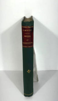 Brésil et Argentine. Notes et impressions de Voyage