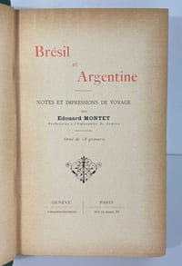Brésil et Argentine. Notes et impressions de Voyage