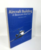 Aircraft Building: a Brazilian Heritage. Roberto Pereira de Andrade