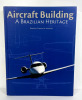 Aircraft Building: a Brazilian Heritage. Roberto Pereira de Andrade