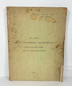 Les idées sur la physiographie sud-américaine (évolution des idées), avec deux cartes géographiques