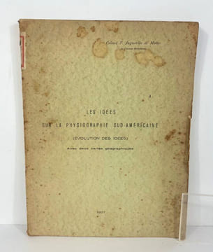 Les idées sur la physiographie sud-américaine (évolution des idées), avec deux cartes géographiques. Francisco Jaguaribe Gomes de Mattos