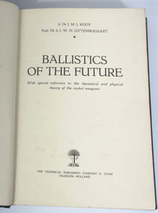 Ballistics of the Future. With Special Reference to the Dynamical and Physical Theory of the Rocket Weapons