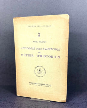 Apologie pour l'histoire ou métier d'historien. Marc Bloch
