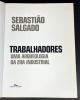 Trabalhadores. Uma arqueologia da era industrial. Sebastião Salgado