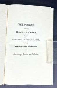 Wetboek voor de hooge graden van de Orde der Vrije-metselaren, in het Koningrijk der Nederlanden en onderhoorige landen en koloniën [Code of Law for the High Degrees of the Order of Freemasons, in the Kingdom of the Netherlands and its dependent countries and colonies]