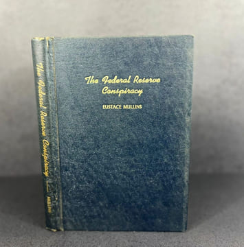 The Federal Reserve Conspiracy. Eustace Clarence Mullins