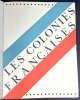 Les colonies fran&ccedil;aises. No&euml;l Bureau et Georges Pillement (dir.)