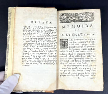 The Memoirs of the Life of M. Du Gue-Trouin, Chief of a Squadron in the Royal Navy of France. Containing an Account of all his Engagements with the English, Dutch, and Portuguese, in the late wards of King William and Queen Anne, in which he took a great Number of our Ships. Interspersed with his Amorous Intrigues and Adventures of Gallantry.