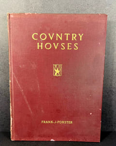 Country Houses: The Work of Frank J. Forster