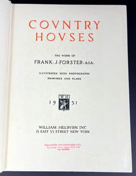 Country Houses: The Work of Frank J. Forster. Frank J. Forster