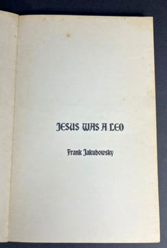 Jesus was a Leo. Frank Jakubowsky