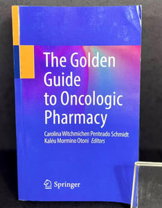 The Golden Guide to Oncologic Pharmacy