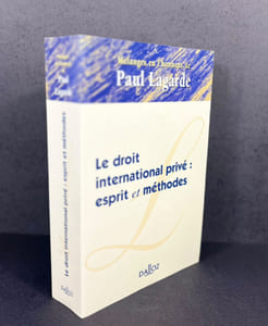 Mélanges en l'honneur de Paul Lagarde. Le droit international privé : esprit et méthodes