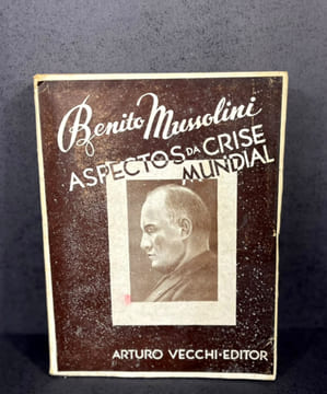 Aspectos da Crise Mundial. Benito Mussolini