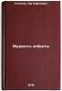 Mudrost' dobroty. In Russian /Wisdom of Kindness . Ustinov, Lev Efimovich
