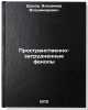 Prostranstvenno-zatrudnennye fenoly. In Russian/Spatially-obstructed phenols. Ershov, Vladimir Vladimirovich