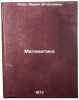 Matematika. In Russian/Mathematics. Moro, Mariya Ignat'evna