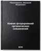 Khimiya ftorkremniyorganicheskikh soedineniy. Ponomarenko, Vasilij Andreevich