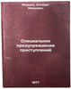 Spetsial'noe preduprezhdenie prestupleniy. In Russian /Special Crime Prevention . Martsev, Albert Ivanovich