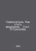 Self-taught. How to become a medium. In Russian /Samouchitel. Kak stat mediumom. Sokolov, Leonid Alexandrovich