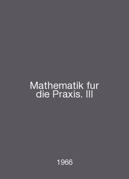 Mathematik fur die Praxis. III In English /Mathematik fur die Praxis. III. undefined