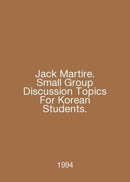 Jack Martire. Small Group Discussion Topics For Korean Students. In English /Ja. undefined