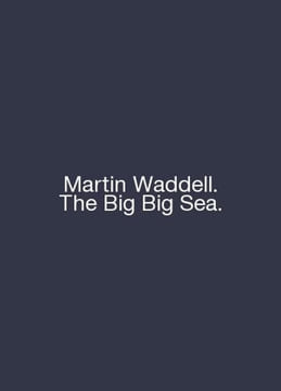 Martin Waddell. The Big Big Sea. In English /Martin Waddell. The Big Big Sea.. undefined