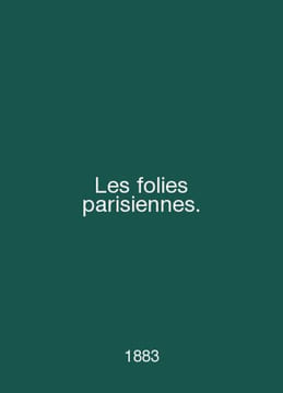 Les folies parisiennes. In English /Les folies parisiennes.. undefined