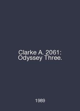Clarke A. 2061: Odyssey Three. In English /Clarke A. 2061: Odyssey Three.. undefined