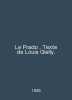 Le Prado. Texte de Louis Gielly. In English /Le Prado. Texte de Louis Gielly.. 