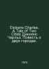 Dickens Charles. A Tale of Two Cities Dickens Charles. A Tale of Two Cities. In. Dickens, Charles