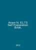 Anam N. IELTS Self Preparation Book. In English /Anam N. IELTS Self Preparation. 