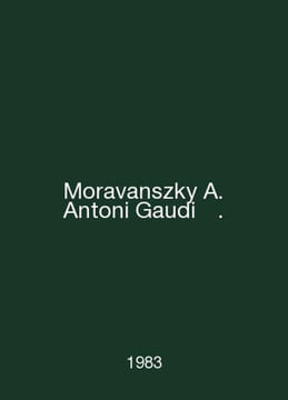 Moravanszky A. Antoni Gaudi. In Polish /Moravanszky A. Antoni Gaudi†.. undefined