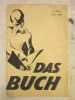 Das Buch. Zeitschrift fur die unabhaengige deutsche Literatur. 