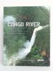 Congo River. Un livre de Thierry MICHEL / Photographies. Textes de Lye MUDABA YOKA et Isidore NDAYWEL È NZIEM. Préface de Colette BRAECKMAN.  . MUDABA ...