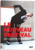Le Nouveau Festival Catalogue du Centre Pompidou. . [CATALOGUE] [COLLECTIF]