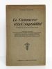 Le Commerce et la Comptabilité enseignés par la documentation réelle. Dixième édition entièrement refondue et mise au courant des lois les plus ...