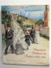 Lasting Impressions, American painters in France 1865-1915. Preface by Roger MANDLE. Commentaires by D. Scott ATKINSON, Carole L. SHELBY, and Jochen ...