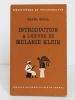 Introduction à l'œuvre de Mélanie KLEIN. Traduit de l'anglais par Elza Ribeiro HAWELKA. . SEGAL Hanna. 