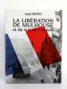 La Libération de Mulhouse et du sud de l’Alsace 1944-1945.. RIEDWEG Eugène.